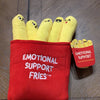Handmade Emotional Support Fries